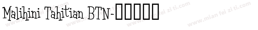 Malihini Tahitian BTN字体转换
